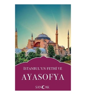 İstanbulun Fethi ve Ayasofya