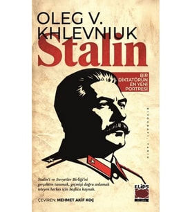 Stalin: Bir Diktatörün En Yeni Portresi