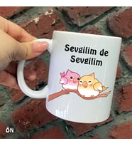 Size Özel Sevgilim de Sevgilim Hayatım da Hayatım Seramik Baskılı Kupa Bardaklar