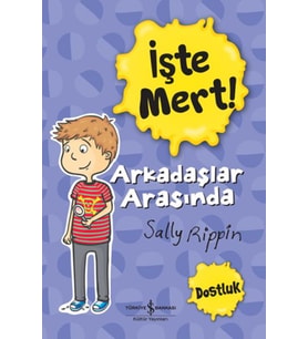 İşte Mert! - Arkadaşlar Arasında - Dostluk