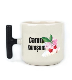 Canım Komşum Baskılı Siyah Kulplu T Kupa