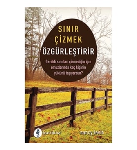 Sınır Çizmek Özgürleştirir
