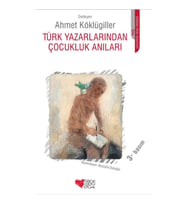 Türk Yazarlarından Çocukluk Anıları