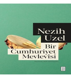 Bir Cumhuriyet Mevlevîsi