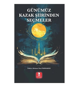 Günümüz Kazak Şiirinden Seçmeler