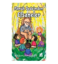 Pamuk Dede’mden Efsaneler