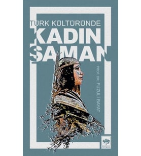 Türk Kültüründe Kadın Şaman