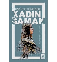 Türk Kültüründe Kadın Şaman