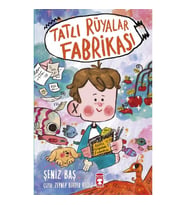 TATLI RÜYALAR FABRİKASI