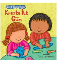 Kreşte İlk Gün - Hayatı Öğreniyorum