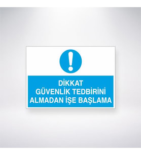 Dikkat Güvenlik Tedbirini Almadan İşe Başlama