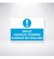 Dikkat Güvenlik Tedbirini Almadan İşe Başlama