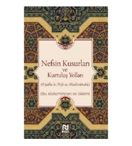 Nefsin Kusurları ve Kurtuluş Yolları