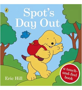 Spot's Day Out : Touch and Feel
