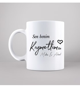 Sen Benim Kıymetlim Tasarımlı Kupa Kişiye Özel