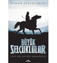 Büyük Selçuklular: Yeni Bir Devrin Başlangıcı