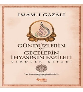 Gündüzlerin ve Gecelerin İhyasının Fazileti Virdler Kitabı