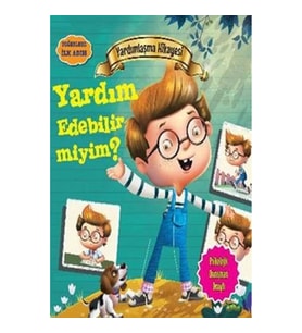 Değerlere İlk Adım - Yardımlaşma Hikayesi: Yardım Edebilir miyim