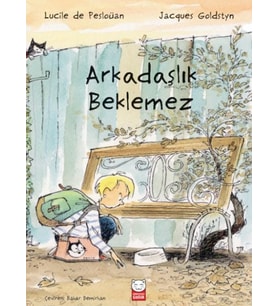 Arkadaşlık Beklemez