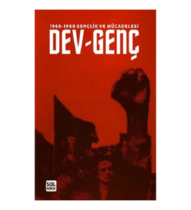 1960-1980 Gençlik ve Mücadelesi DEV-GENÇ