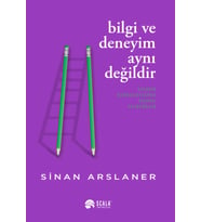 Bilgi ve Deneyim Aynı Değildir