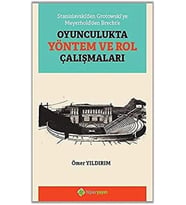 Grotowskiye Meyerholdden Brechte Oyunculukta Yöntem ve Rol Çalışmaları