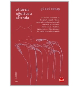 Otların Uğultusu Altında