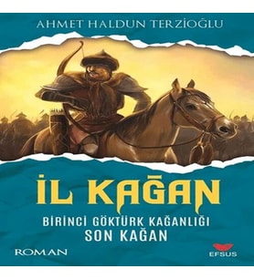 İl Kağan Birinci Göktürk Kağanlığı Son Kağan
