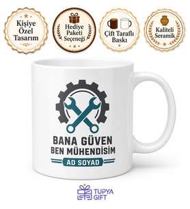 Bana Güven Ben Mühendisim Yazılı Kupa Bardak Hediye