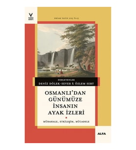 Osmanlı’dan Günümüze İnsanın Ayak İzleri