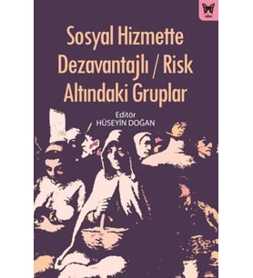 Sosyal Hizmette Dezavantajlı / Risk Altındaki Gruplar