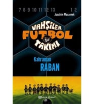 Vahşiler Futbol Takımı 6-Kahraman Raban