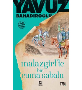 Malazgirt’te Bir Cuma Sabahı