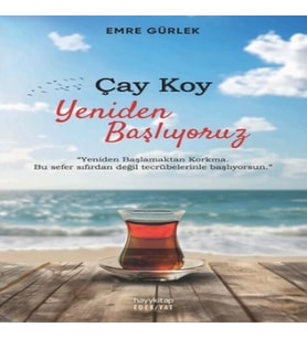 Çay Koy Yeniden Başlıyoruz