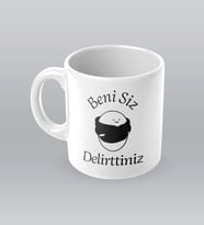 Beni Siz Delirttiniz Özel Tasarım Kupa Bardak
