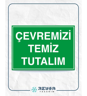 Çevremizi Temiz Tutalım