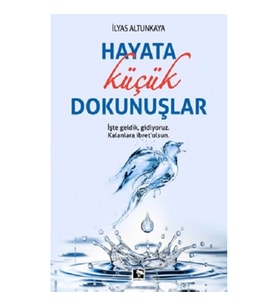 Hayata Küçük Dokunuşlar