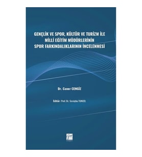 Gençlik ve Spor, Kültür ve Turizm ile Milli Eğitim Müdürlerinin Spor Farkındalıklarının İncelenmesi
