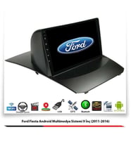 Ford Fiesta Android Multimedya Sistemi 9 İnç (2011-2016) 2 GB Ram 16 GB Hafıza 8 Çekirdek İphone CarPlay Android Auto 11 Navigatör
