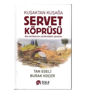 Kuşaktan Kuşağa Servet Köprüsü