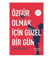 Özgür Olmak İçin Güzel Bir Gün