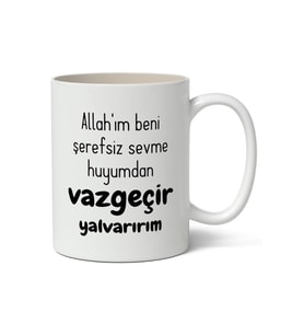 Allah'ım Beni Vazgeçir Baskılı Kupa Bardak Baskılı Kahve Kupa Bardak