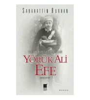 Ege’nin Kurtuluş Destanı Yörük Ali Efe