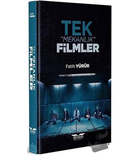Tek Mekanlık Filmler / Perseus Yayınevi / Fatih Yürür