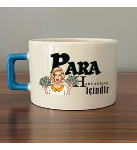 Para Harcamak İçindir Baskılı Mavi Kulplu C Fincan