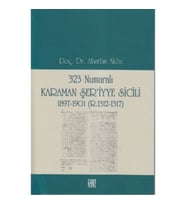 323 Numaralı Karaman Şer'iyye Sicili 1897-1901 (R.1312-1317)