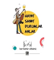 Hayat Sanat Durumlar Anlar