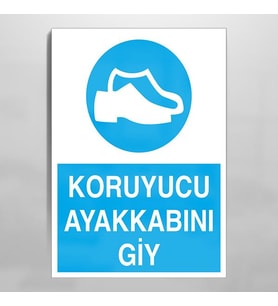 Koruyucu Ayakkabını Giy Uyarı Levhası 60x90cm (Karışık)