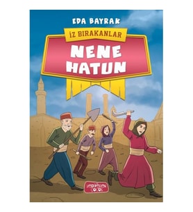 İz Bırakanlar - Nene Hatun