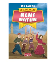 İz Bırakanlar - Nene Hatun